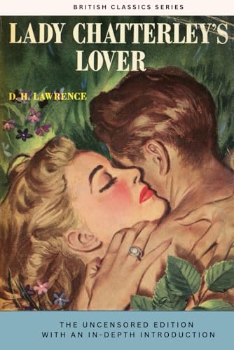 Lady Chatterley’s Lover: The Uncensored Edition with an In-Depth Introduction von Independently published