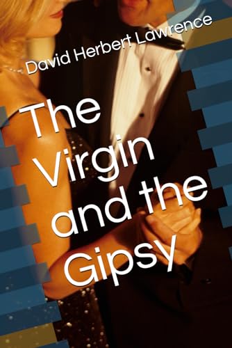 The Virgin and the Gipsy: Annotated von Independently published