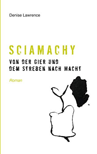 Sciamachy: Von der Gier und dem Streben nach Macht von Books on Demand