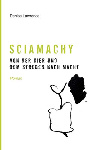 Sciamachy: Von der Gier und dem Streben nach Macht