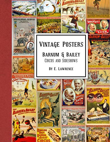Vintage Posters: Barnum & Bailey Circus and Sideshows von Independently published