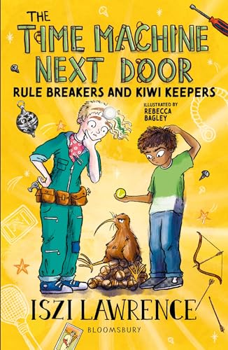 The Time Machine Next Door: Rule Breakers and Kiwi Keepers von Bloomsbury Education