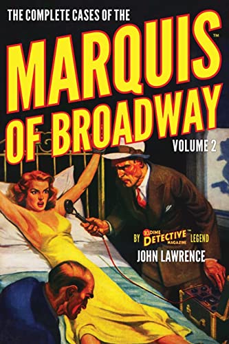 The Complete Cases of the Marquis of Broadway, Volume 2 (The dime Detective Library) von Altus Press