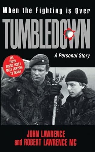 When the Fighting Is over: Tumbledown : A Personal Story