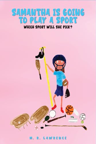 Samantha is going to play a sport: Which sport will she pick ? von Excel Book Writing