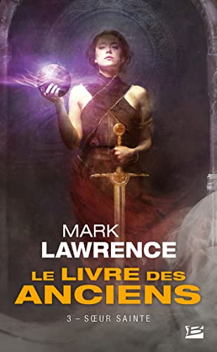 Le Livre des Anciens, T3 : Soeur Sainte Le Livre des Anciens, T3 : Soeur Sainte von BRAGELONNE