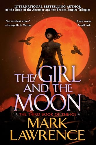 The Girl and the Moon (The Book of the Ice, Band 3) von Ace