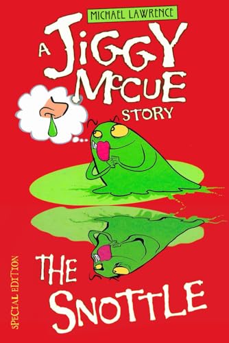The Snottle: Brand New, Author's Special Edition! von Independently published