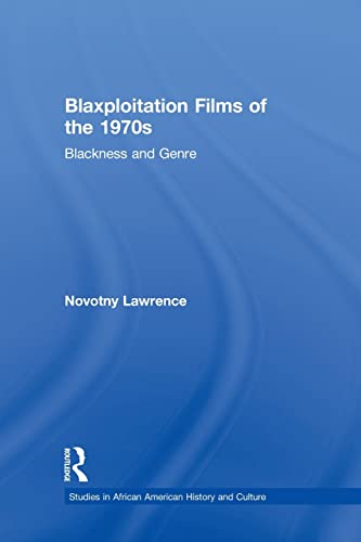 Blaxploitation Films of the 1970s: Blackness and Genre (Studies in African American History and Culture)