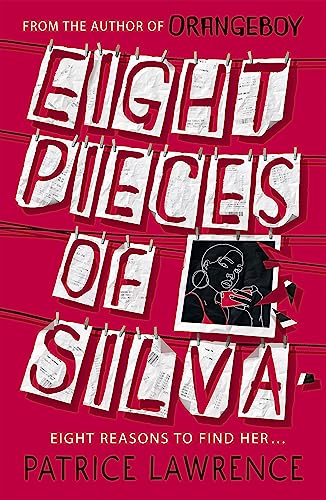 Eight Pieces of Silva: an addictive mystery that refuses to let you go ... Eight Pieces of Silva: an addictive mystery that refuses to let you go ... von Hodder Children's Books