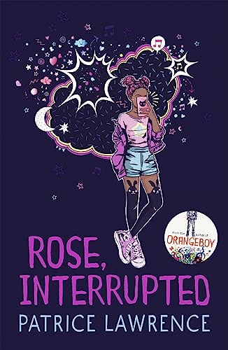 Rose, Interrupted: Patrice Lawrence von Hodder Children's Books