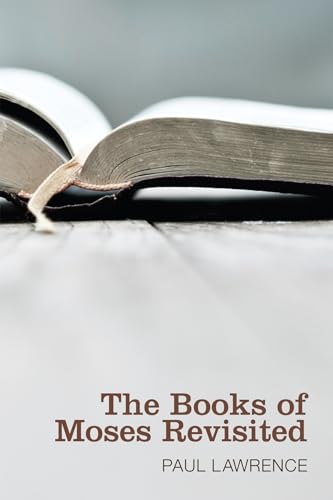 The Books of Moses Revisited