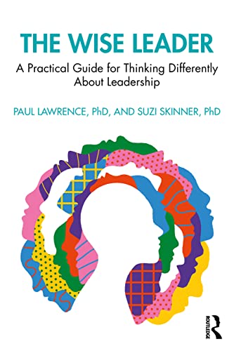 The Wise Leader: A Practical Guide for Thinking Differently About Leadership von Penguin