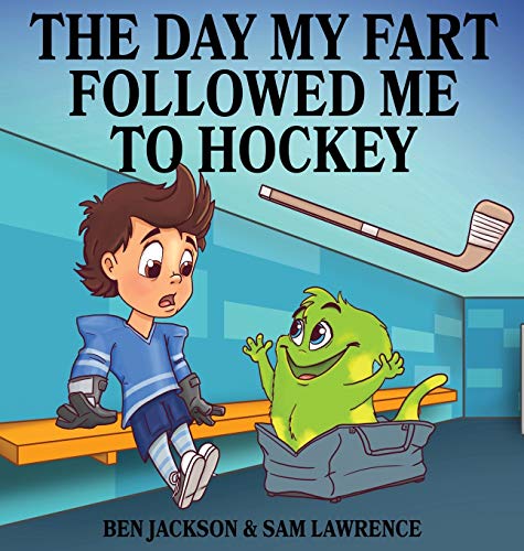 The Day My Fart Followed Me To Hockey (My Little Fart, Band 2) von Indie Publishing Group