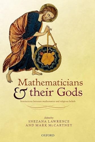 Mathematicians and their Gods: Interactions between mathematics and religious beliefs von Oxford University Press