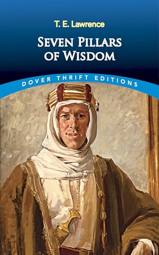 Seven Pillars of Wisdom (Dover Thrift Editions) von Dover Publications