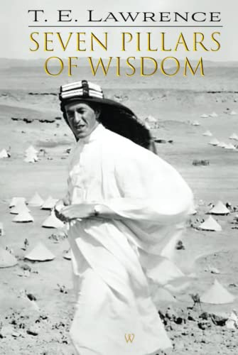 Seven Pillars of Wisdom von Wisehouse Classics