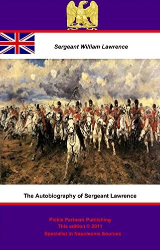 The Autobiography of Sergeant William Lawrence von Anson Street Press