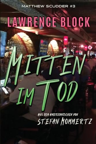 Mitten im Tod (Matthew Scudder, Band 3)