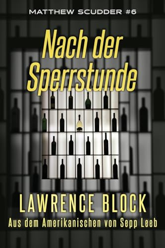 Nach der Sperrstunde (Matthew Scudder, Band 6)
