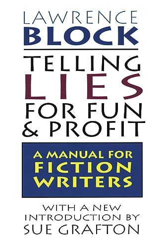 Telling Lies for Fun & Profit: A Manual for Fiction Writers Telling Lies for Fun & Profit: A Manual for Fiction Writers