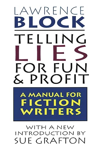 Telling Lies for Fun & Profit: A Manual for Fiction Writers von William Morrow & Company