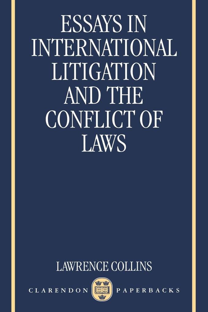 Essays in International Litigation and the Conflict of Laws von OUP Oxford
