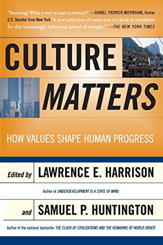 Culture Matters: How Values Shape Human Progress von Basic Books
