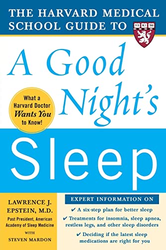 The Harvard Medical School Guide to a Good Night's Sleep (Harvard Medical School Guides)