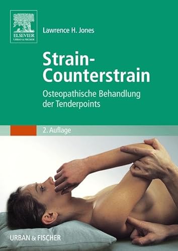 Strain-Counterstrain: Osteopathische Behandlung der Tenderpoints von Elsevier