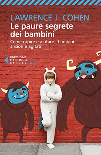 Le paure segrete dei bambini (Universale economica. Saggi, Band 8928) Le paure segrete dei bambini (Universale economica. Saggi, Band 8928)