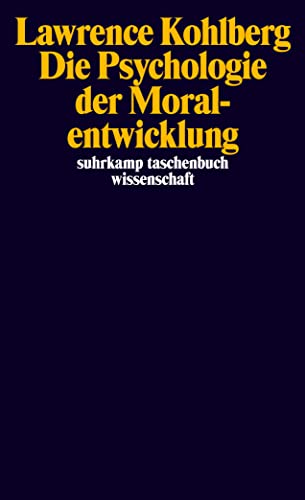 Die Psychologie der Moralentwicklung (suhrkamp taschenbuch wissenschaft) von Suhrkamp Verlag AG