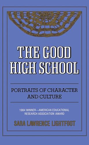 The Good High School: Portraits Of Character And Culture