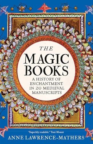 The Magic Books: A History of Enchantment in 20 Medieval Manuscripts von Yale University Press