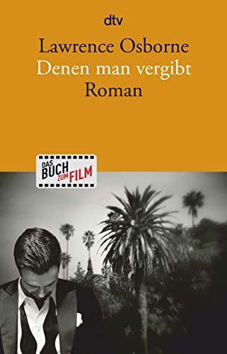 Denen man vergibt: Roman | Die Romanvorlage zum Film »The Forgiven«