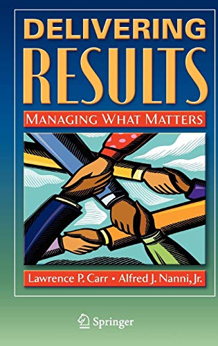 Delivering Results: Managing What Matters von Springer