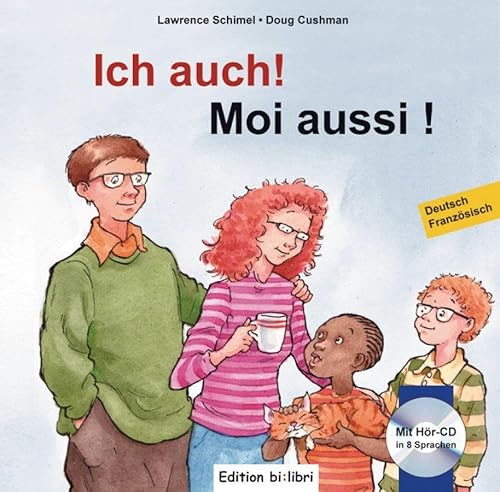Ich auch!: Kinderbuch Deutsch-Französisch mit mehrsprachiger Audio-CD