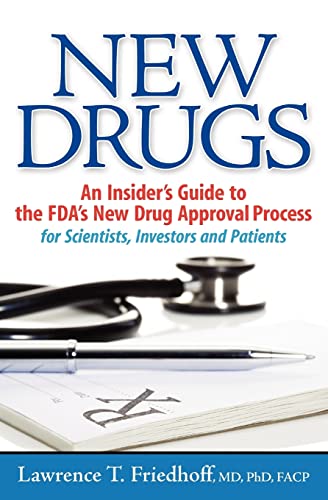 New Drugs: An Insider's Guide to the FDA's New Drug Approval Process for Scientists, Investors and Patients von Booksurge Publishing