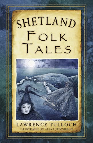 Shetland Folk Tales (Folk Tales: United Kingdom) von History Press