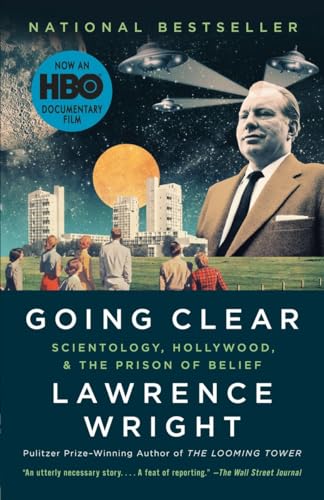 Going Clear: Scientology, Hollywood, and the Prison of Belief Going Clear: Scientology, Hollywood, and the Prison of Belief