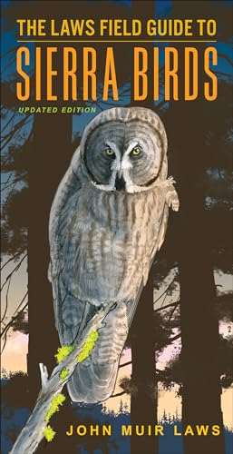 The Laws Field Guide to Sierra Birds: A Hiker's Guide (Updated 20th Anniversary Edition) von Heyday