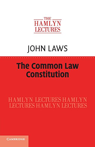 The Common Law Constitution (The Hamlyn Lectures)