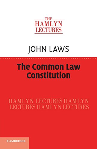 The Common Law Constitution (The Hamlyn Lectures) von Cambridge University Press