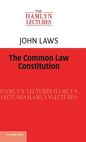 The Common Law Constitution (The Hamlyn Lectures) von Cambridge University Press