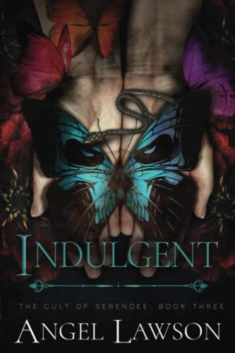 Indulgent: The Cult of Serendee Indulgent: The Cult of Serendee