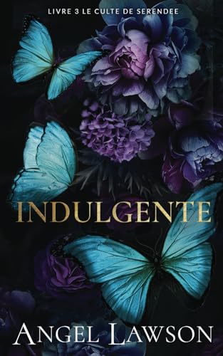 Indulgente: Le Culte de Serendee