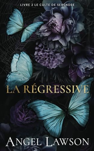 La Régressive: Le Culte de Serendee