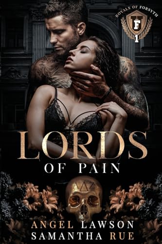 Lords of Pain (Discrete Paperback): Royals of Forsyth (Royals of Forsyth University (Discrete Paperback), Band 1)
