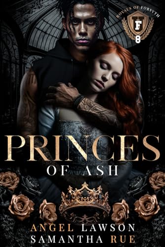 Princes of Ash: Royals of Forsyth U (Royals of Forsyth University, Band 8) von Independently published