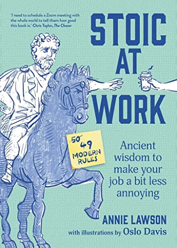 Stoic at Work: Ancient Wisdom to Make Your Job a Bit Less Annoying von Murdoch Books UK